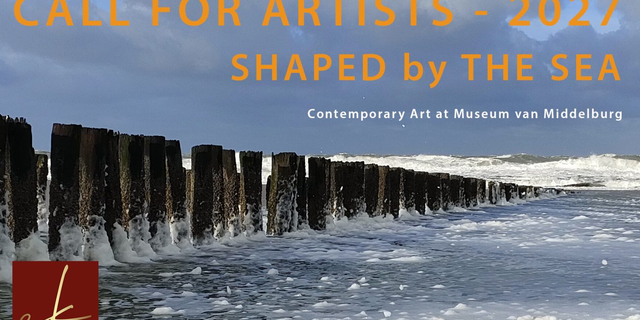 CALL FOR ARTISTS 2027 Shaped by the Sea